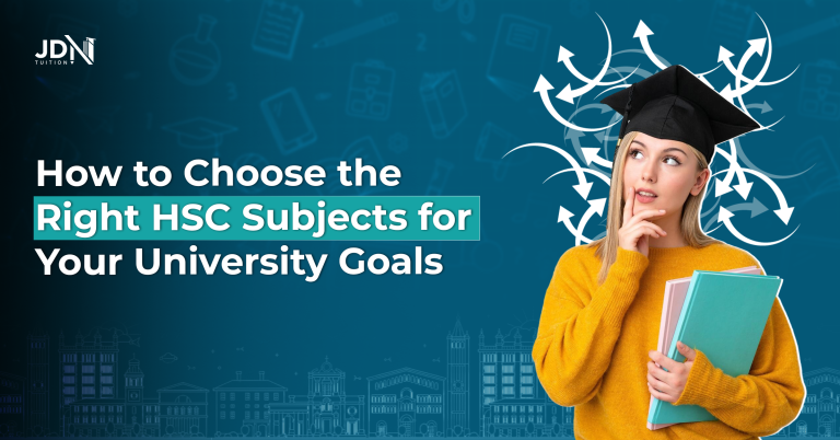 How to Choose the Right HSC Subjects for Your University Goals