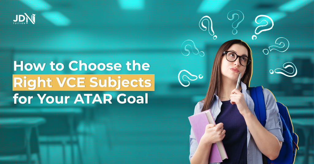 How to Choose the Right VCE Subjects for Your ATAR Goal