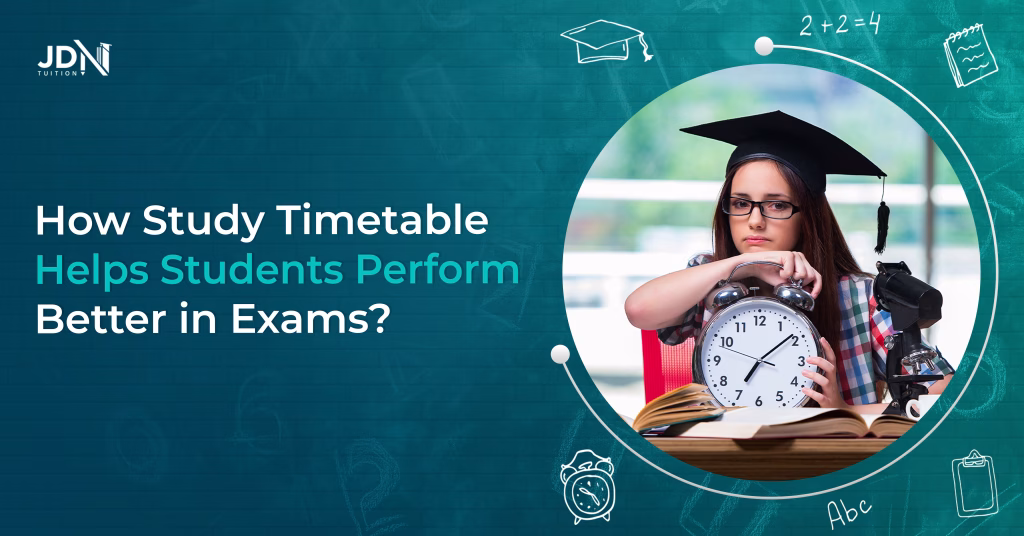How Study Timetable Helps Students Perform Better in Exams?