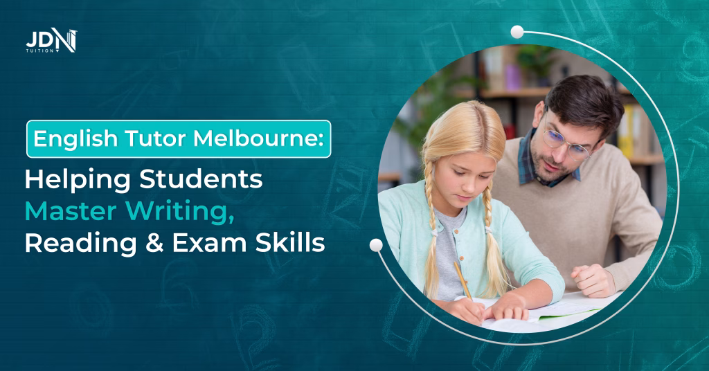 Best English Tutor Melbourne for HSC & VCE Exam Preparation