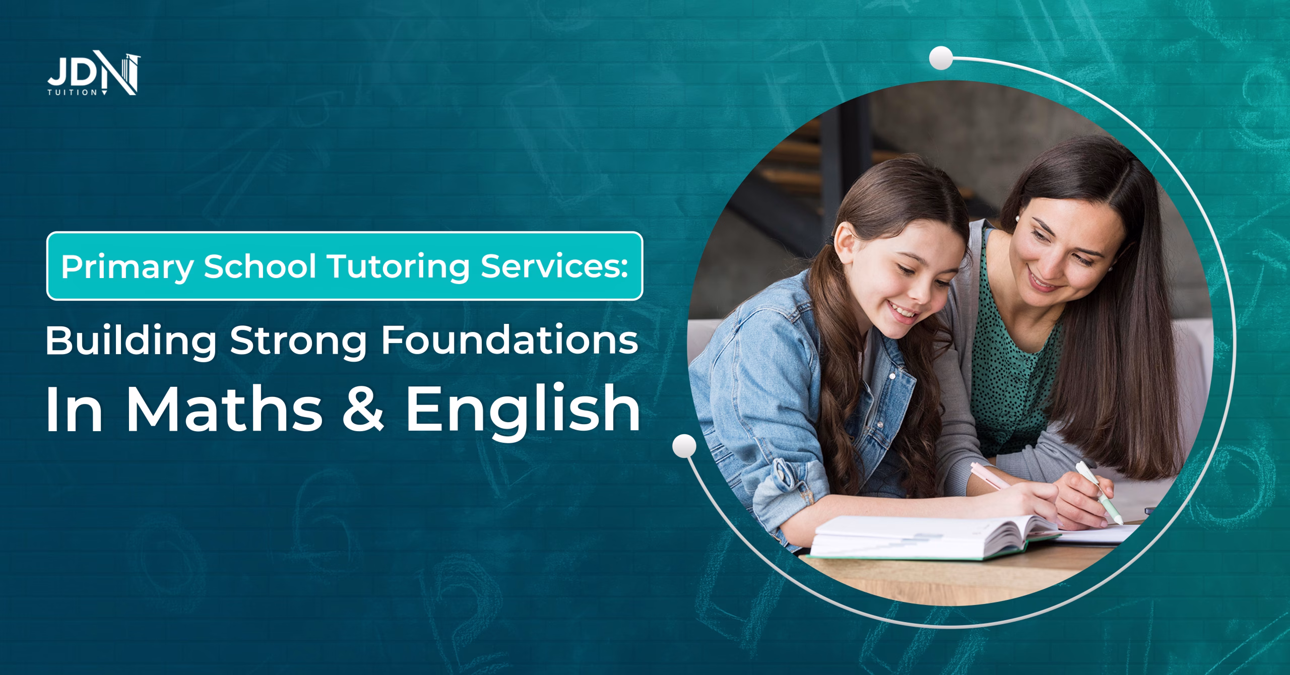 Primary School Tutoring Services: Building Strong Foundations in Maths and English