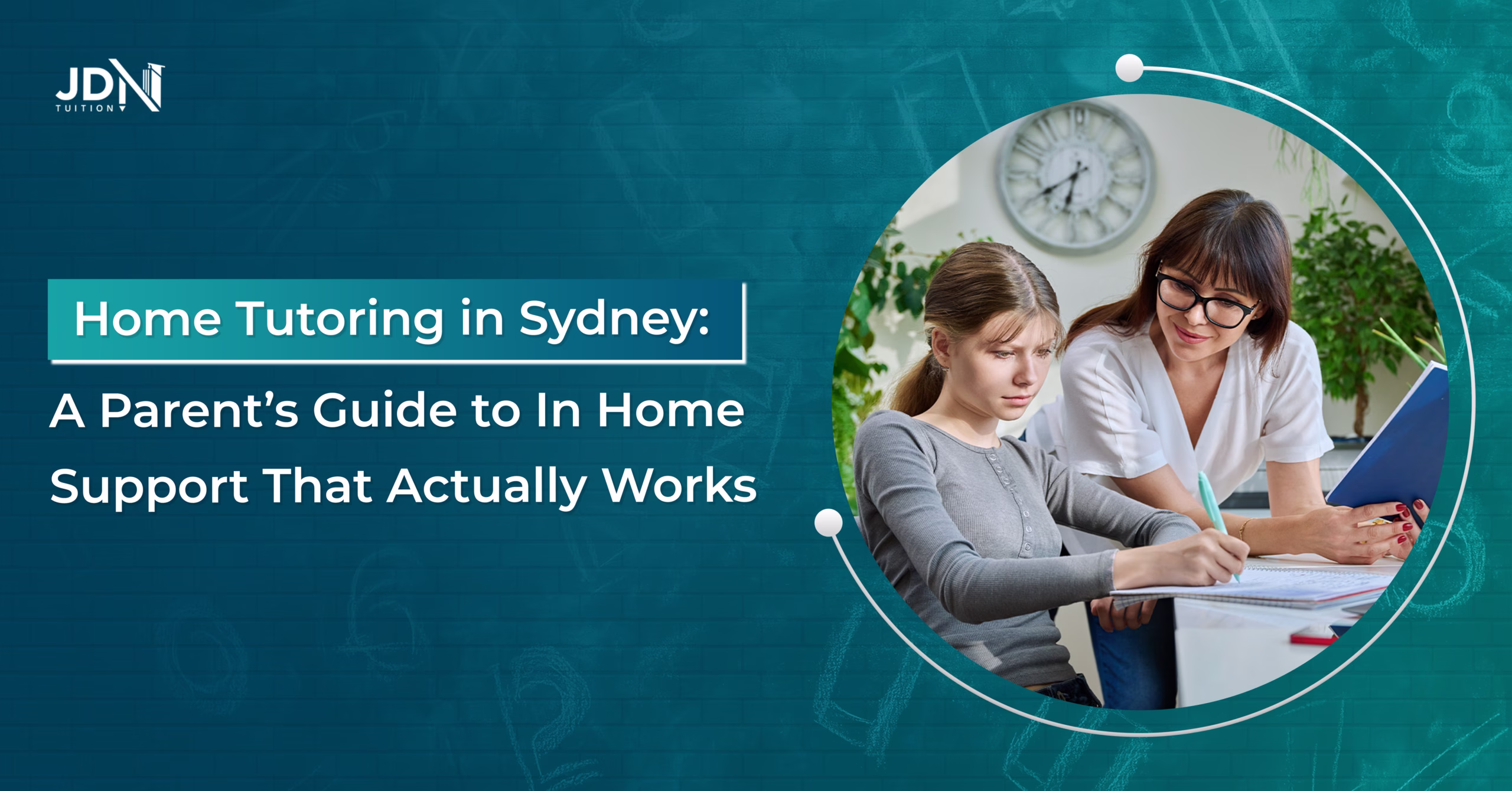Home Tutoring in Sydney: A Parent’s Guide to In‑Home Support That Actually Work