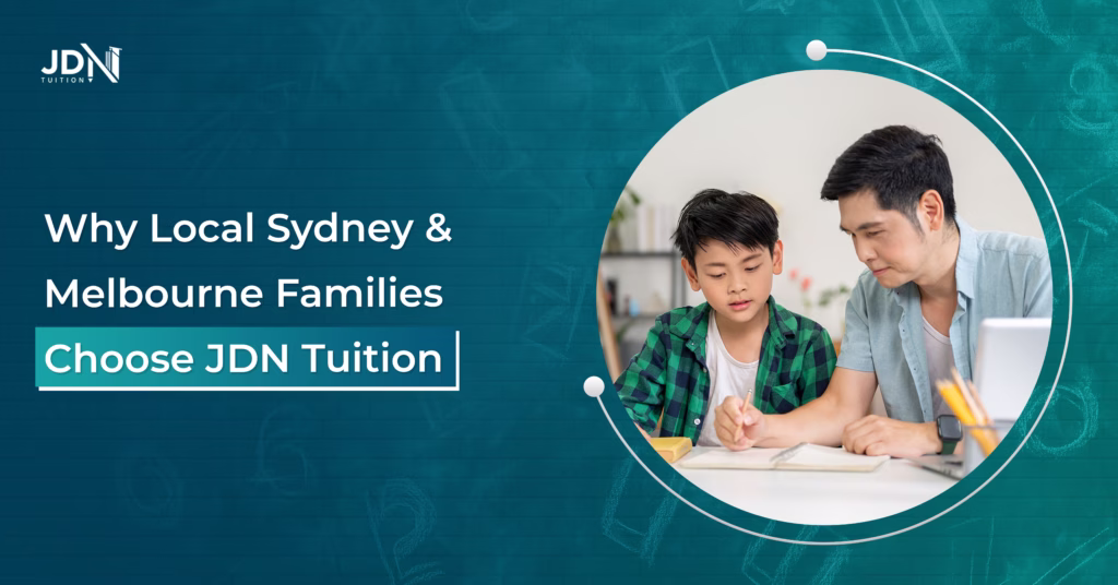 Why Choose JDN Tuition for Tutoring in Sydney & Melbourne?