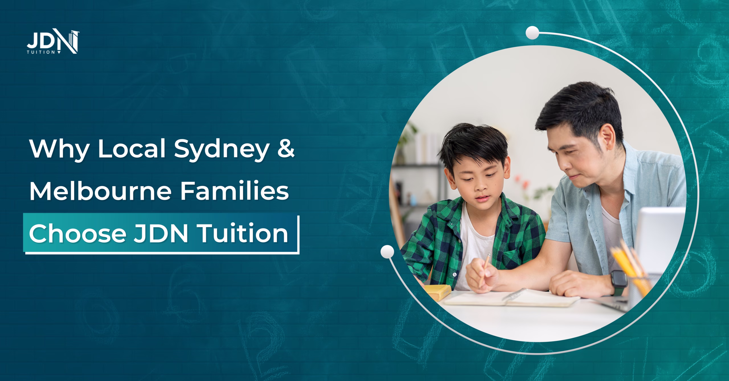 Why Local Sydney & Melbourne Families Choose JDN Tuition?